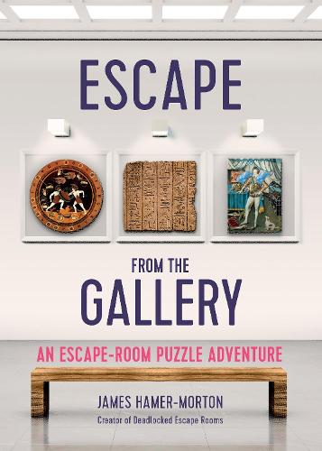 Escape from the Gallery: An Entertaining Art-Based Escape Room Puzzle Experience (Paperback)