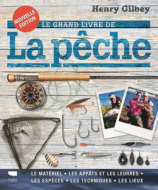 DELACHAUX  NIESTLE - LE GRAND LIVRE DE LA PECHE