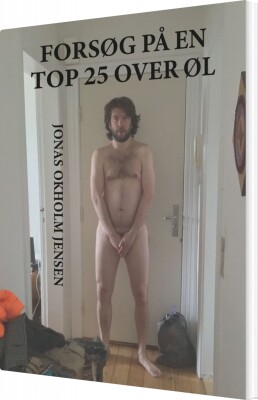 Forsøg På En Top 25 Over Øl - Jonas Okholm Jensen - Bog