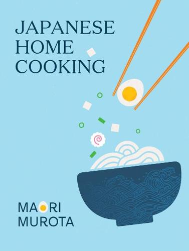 Japanese Home Cooking (Hardback)