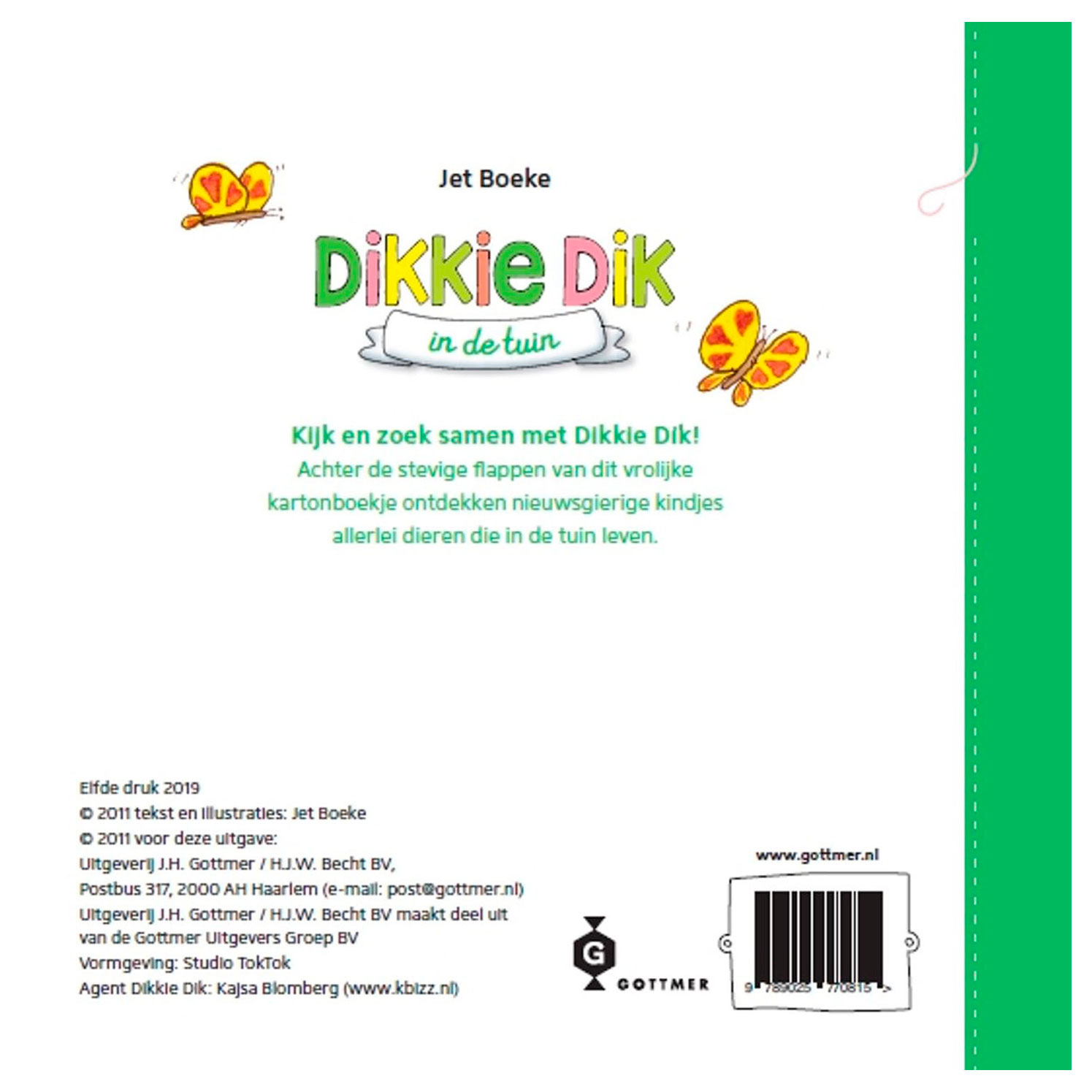 Dikkie Dik in de tuin