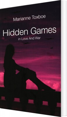 Hidden Games - In Love And War - Marianne Toxboe - English Book