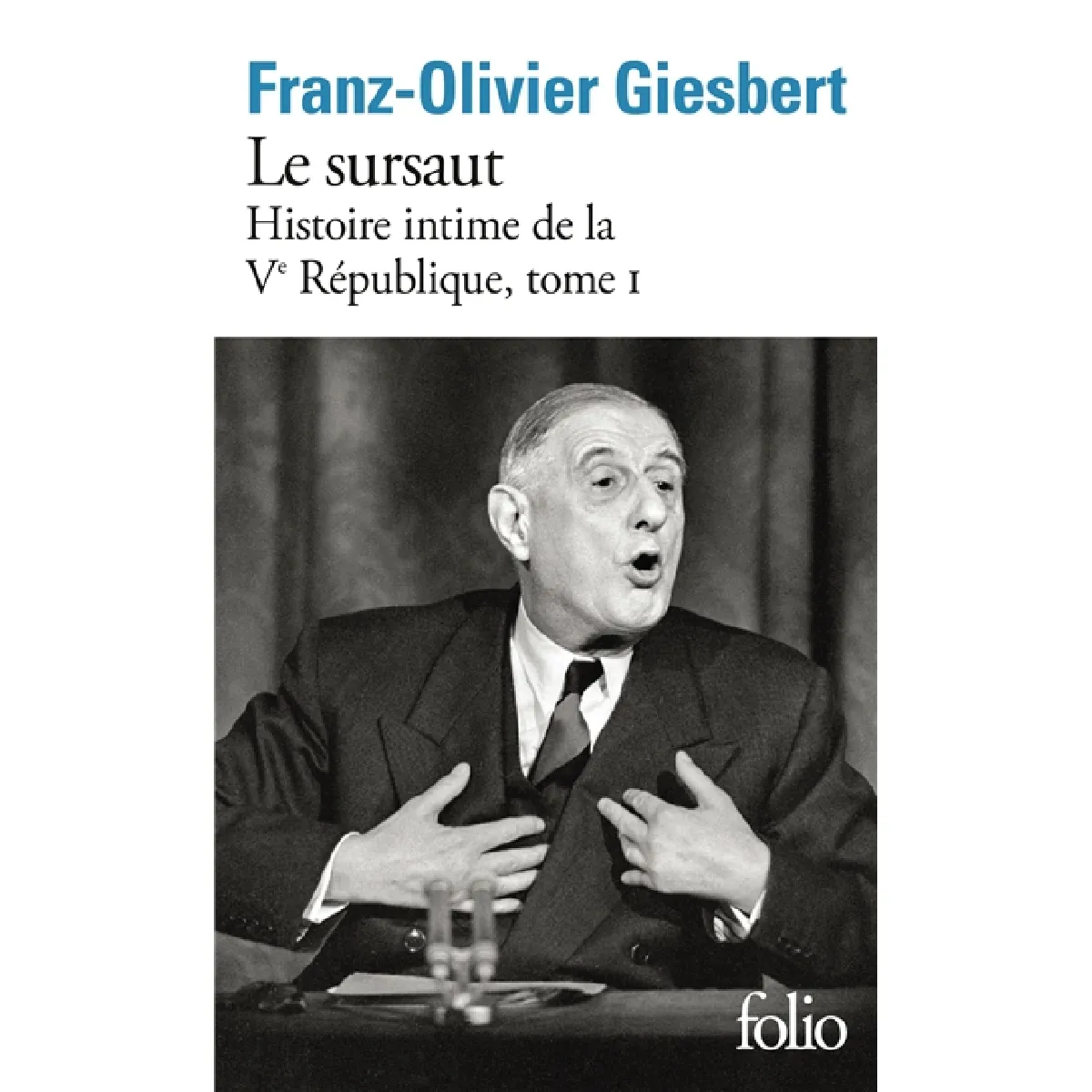 Histoire intime de la Ve République. Vol. 1. Le sursaut · Occasion