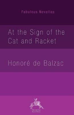 At the Sign of the Cat and Racket - Fabulous Novellas (Paperback)