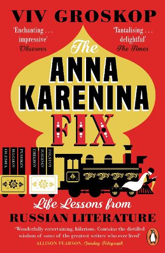 The Anna Karenina Fix: Life Lessons from Russian Literature (Paperback)