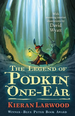 The Legend of Podkin One-Ear: WINNER - BLUE PETER BOOK AWARD - The World of Podkin One-Ear (Paperback)