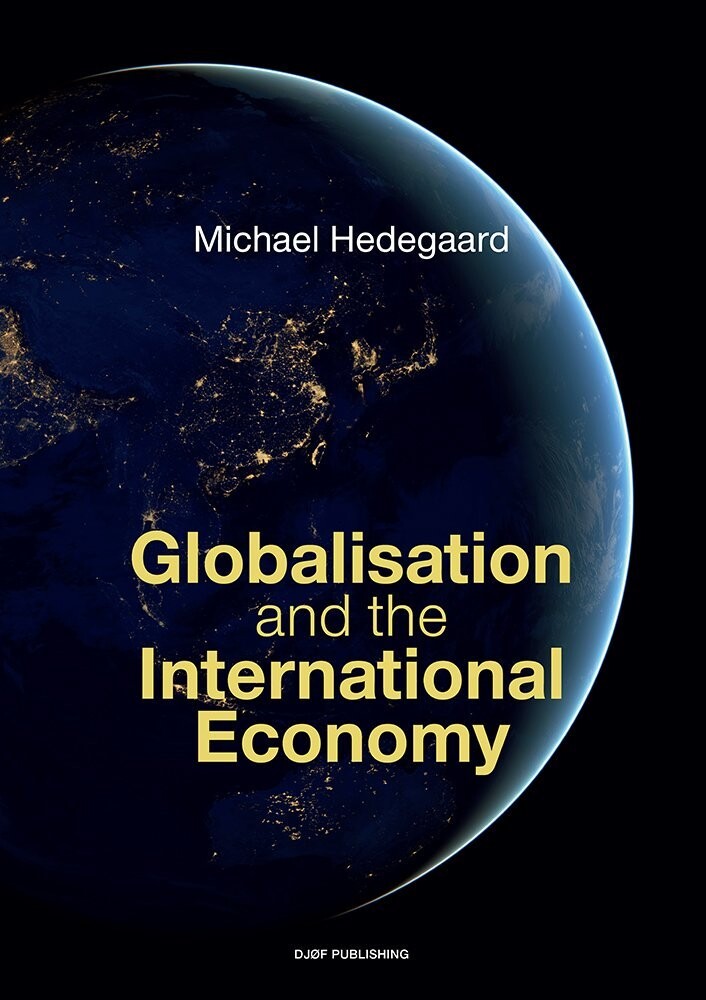 Globalisation And The International Economy - Michael Hedegaard - Bog