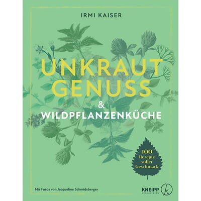 Unkrautgenuss & Wildpflanzenküche