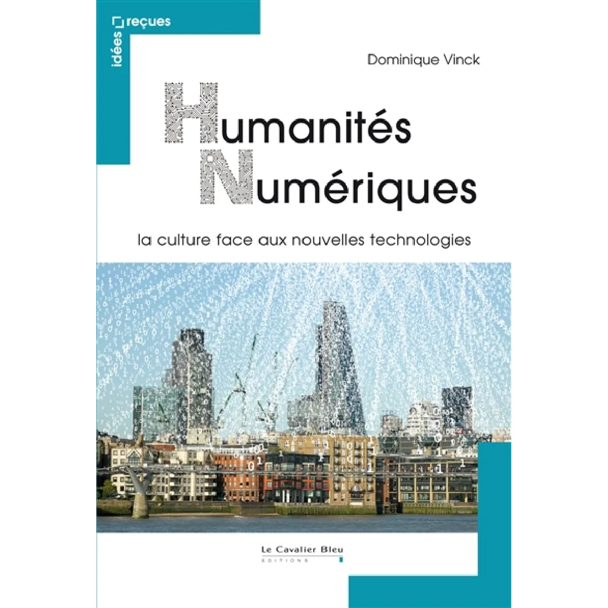 Humanités numériques : la culture face aux nouvelles technologies · Occasion