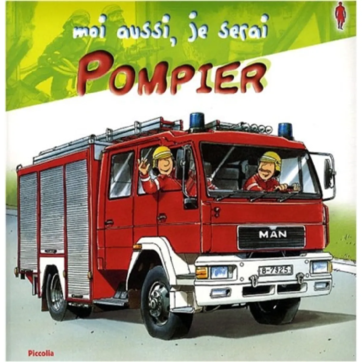 Moi aussi, je serai pompier · Occasion
