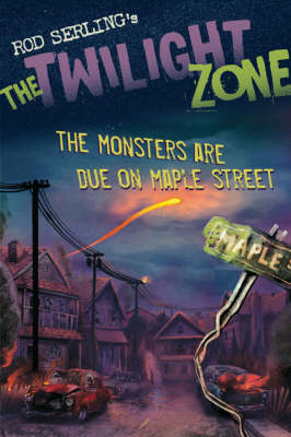 The Monsters are Due on Maple Street - The Twilight Zone (Paperback)