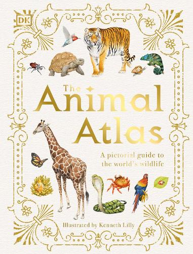 The Animal Atlas: A Pictorial Guide to the World's Wildlife (Hardback)