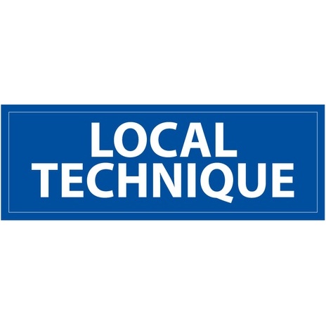 Panneau LOCAL TECHNIQUE - fond bleu 210 x 75 mm