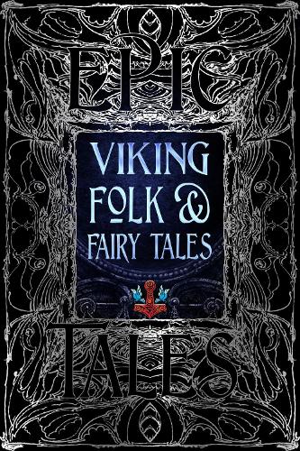 Viking Folk & Fairy Tales: Epic Tales - Gothic Fantasy (Hardback)