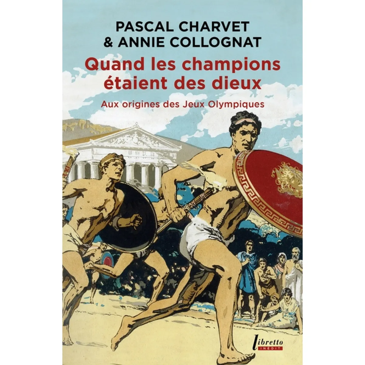 Quand les champions étaient des dieux : aux origines des jeux Olympiques · Occasion