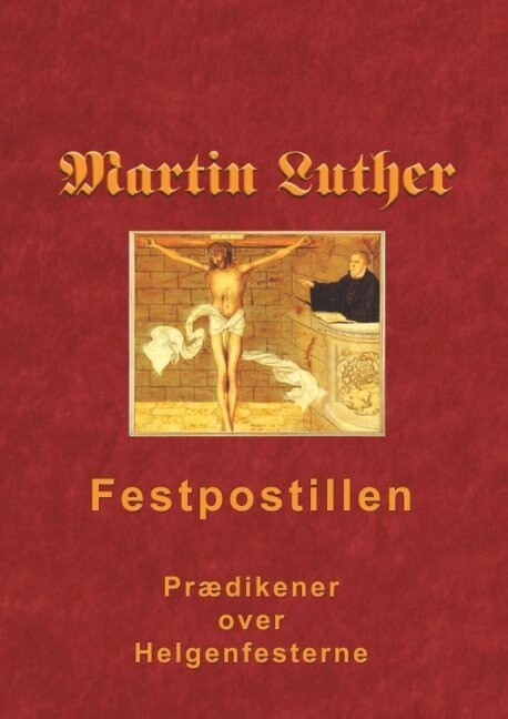 Martin Luther - Festpostillen - Finn B. Andersen - Bog