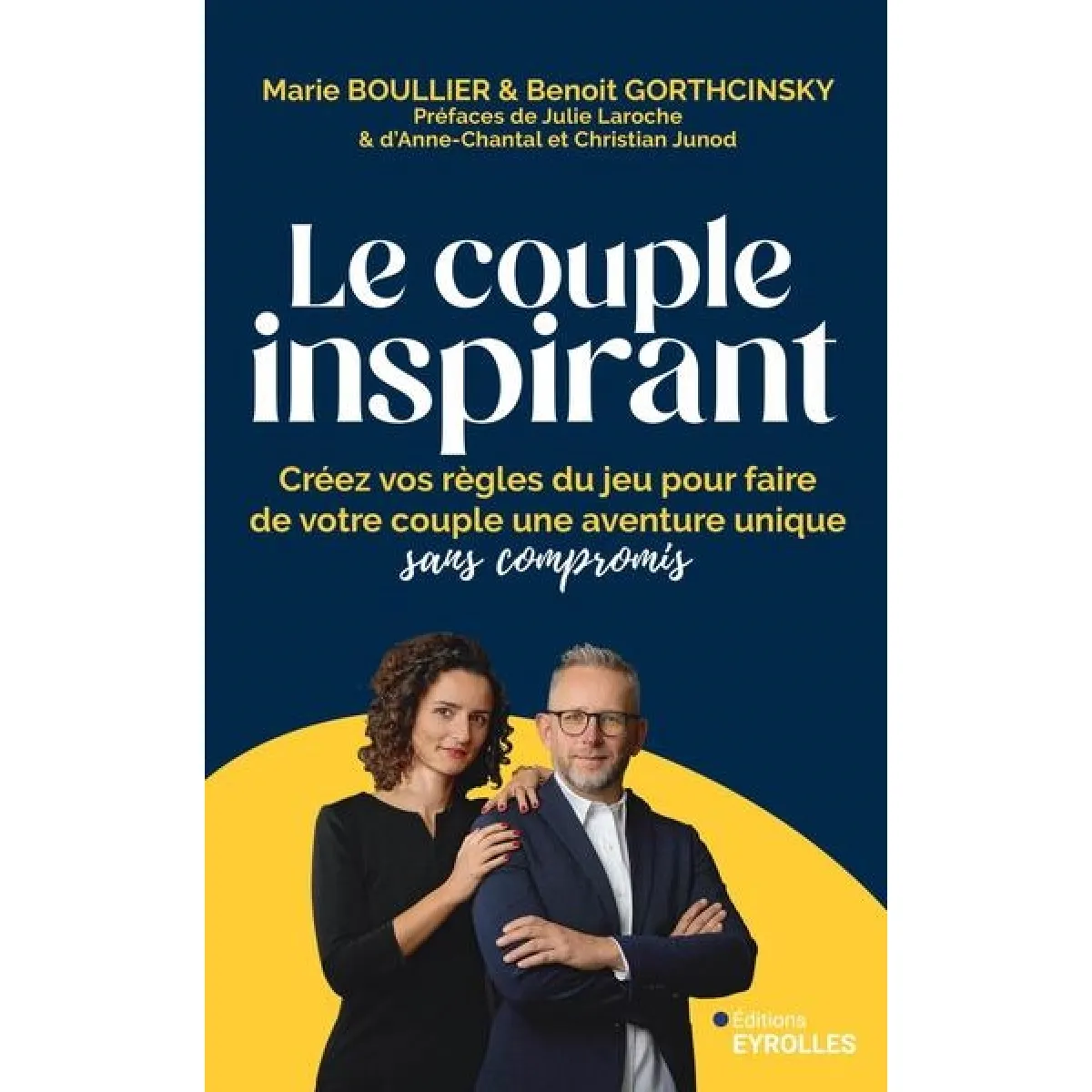 Le couple inspirant : créez vos règles du jeu pour faire de votre couple une aventure unique sans compromis · Occasion