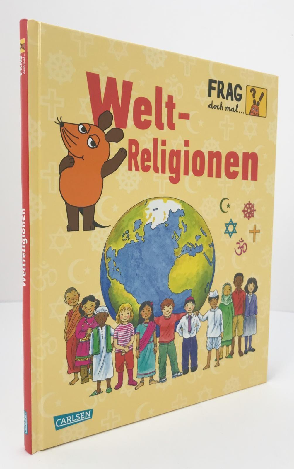 Weltreligionen / Frag doch mal ... die Maus! Die Sachbuchreihe Bd.17