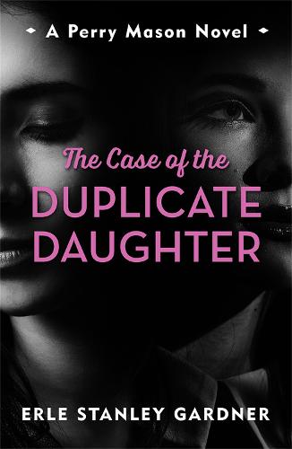 The Case of the Duplicate Daughter: A Perry Mason novel - Perry Mason (Paperback)