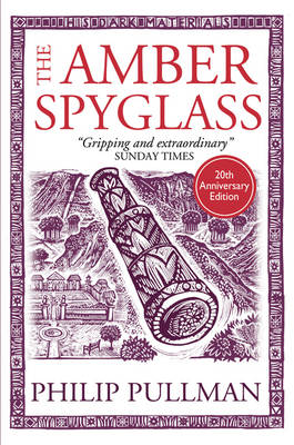 The Amber Spyglass - His Dark Materials (Hardback)
