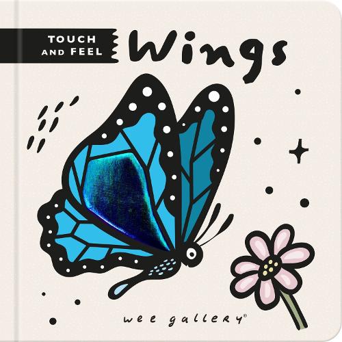 Wee Gallery Touch and Feel: Wings - Wee Gallery Touch-and-Feel (Board book)