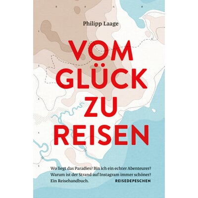 Vom Glück zu reisen