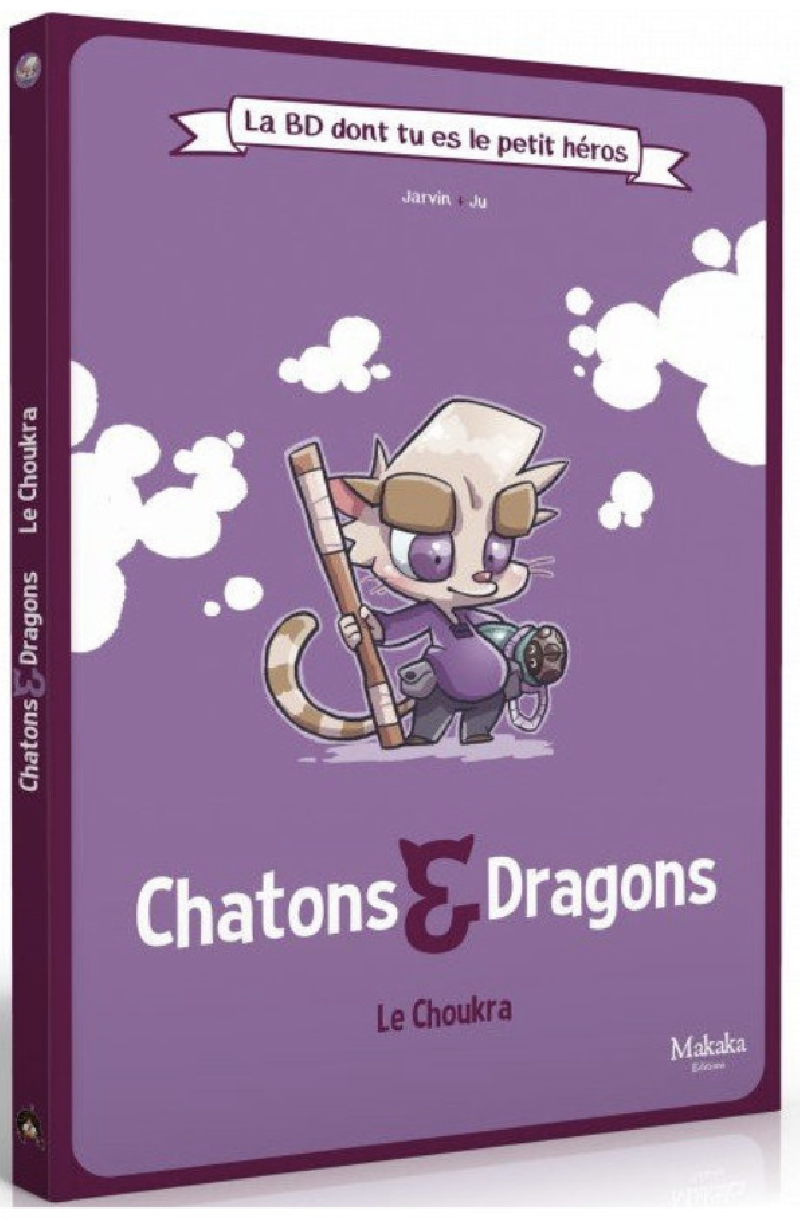 Chatons & Dragons - La BD dont tu es le Petit Héros
