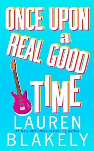 Once Upon A Real Good Time: 1 (Hear, Blakely, Lauren Paperback Book Pre-Owned English