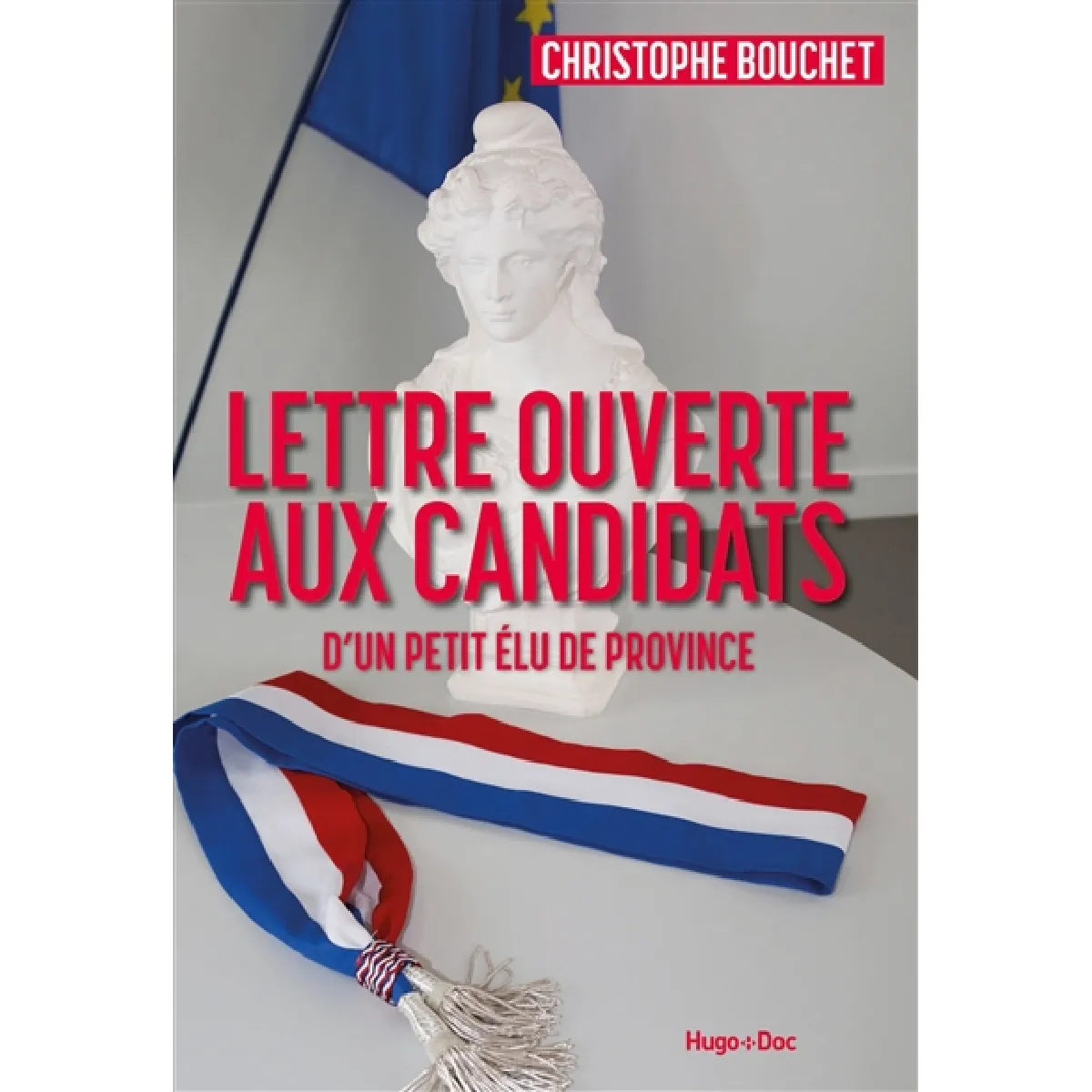 Lettre ouverte aux candidats d'un petit élu de province · Occasion