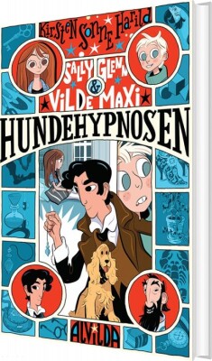 Sally, Glenn Og Vilde Maxi 1: Hundehypnosen - Kirsten Sonne Harild - Bog