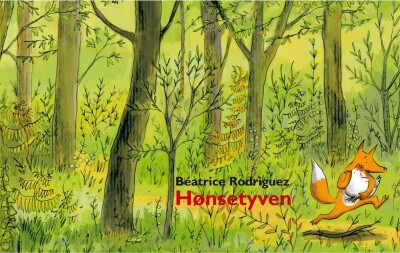 Hønsetyven - Béatrice Rodriguez - Bog