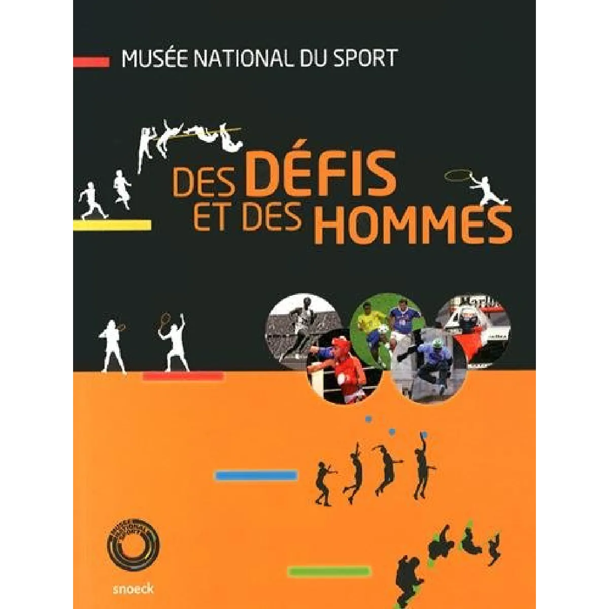 Des défis et des hommes : les galeries permanentes du Musée national du sport · Occasion