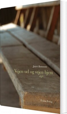 Vejen Ud Og Vejen Hjem - Jakob Brønnum - Bog