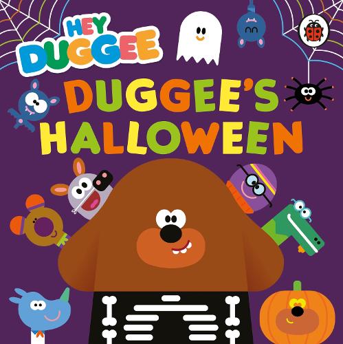 Hey Duggee: Duggee's Halloween - Hey Duggee (Board book)