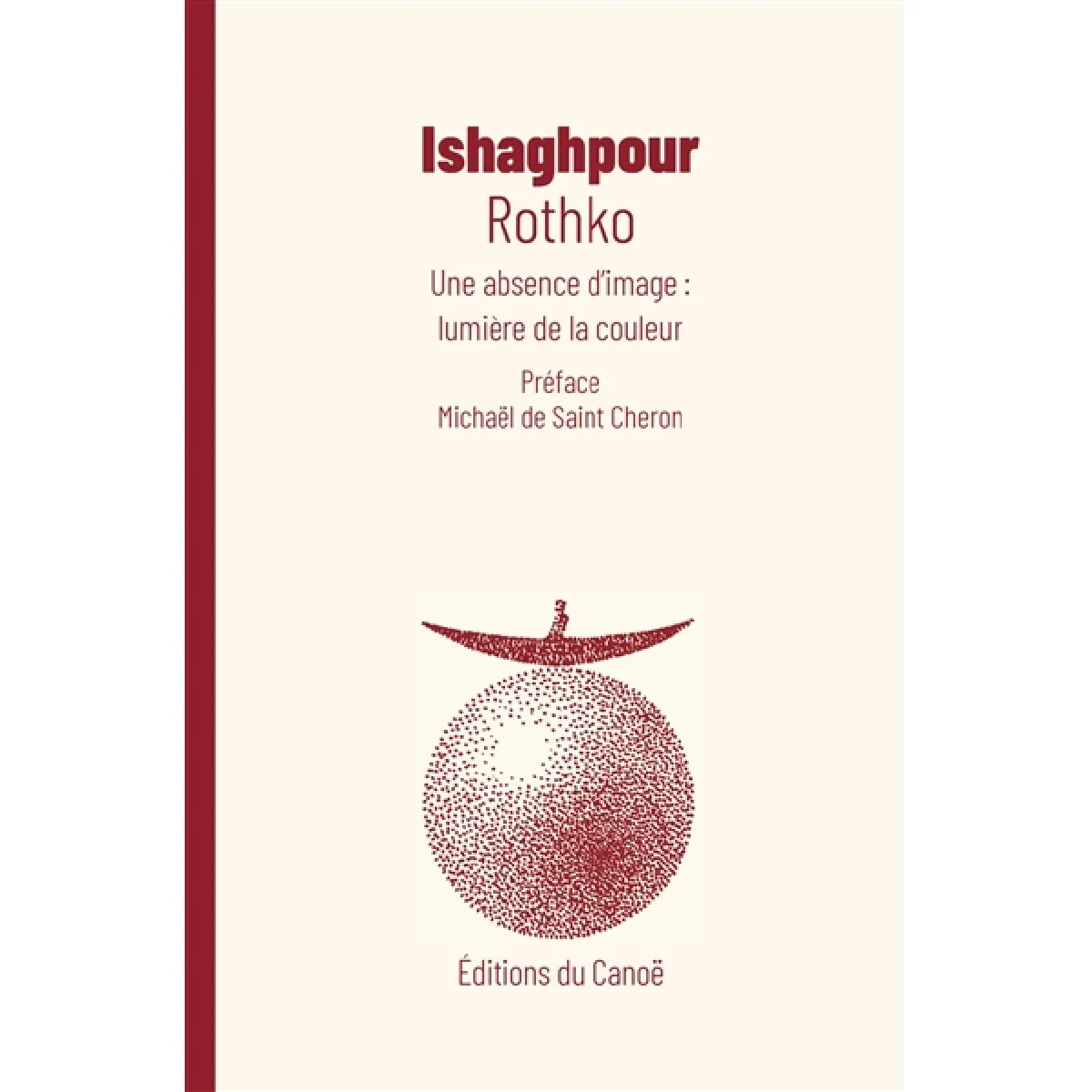 Rothko : une absence d'image : lumière de la couleur · Occasion