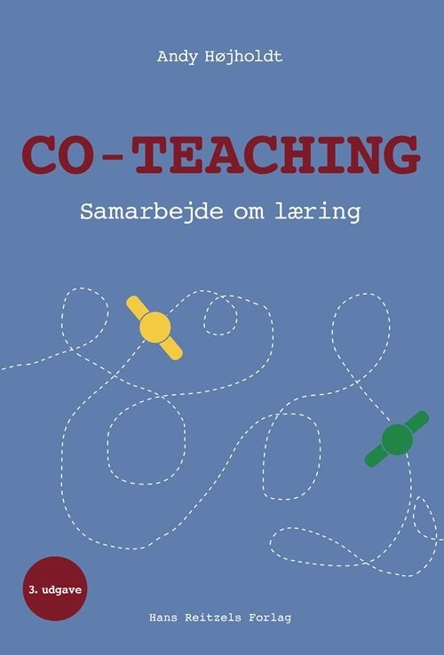 Co-Teaching - Samarbejde Om Læring - Andy Højholdt - Bog