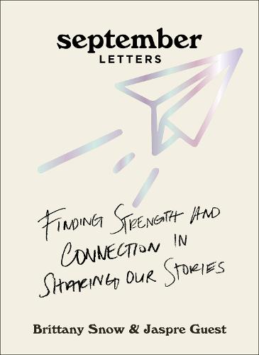 September Letters: Finding Strength and Connection in Sharing Our Stories (Hardback)