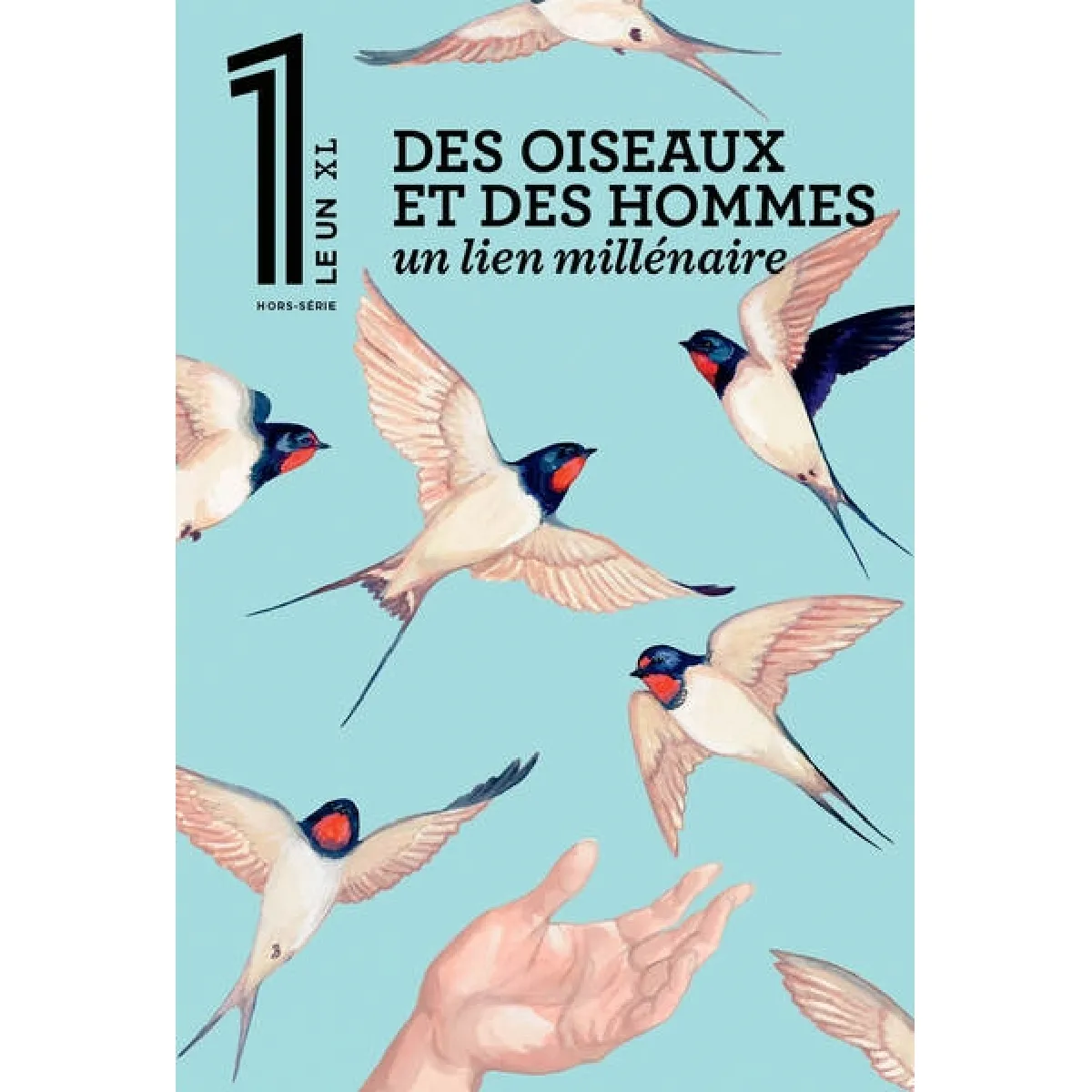 Le 1, hors-série XL. Des oiseaux et des hommes : un lien millénaire