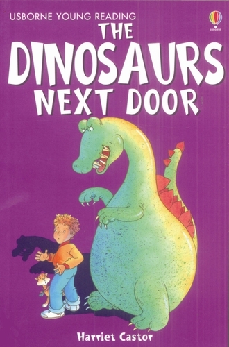 The Dinosaurs Next Door - Young Reading Series 1 (Hardback)
