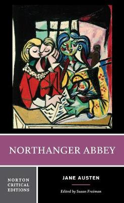 Northanger Abbey: A Norton Critical Edition - Norton Critical Editions (Paperback)