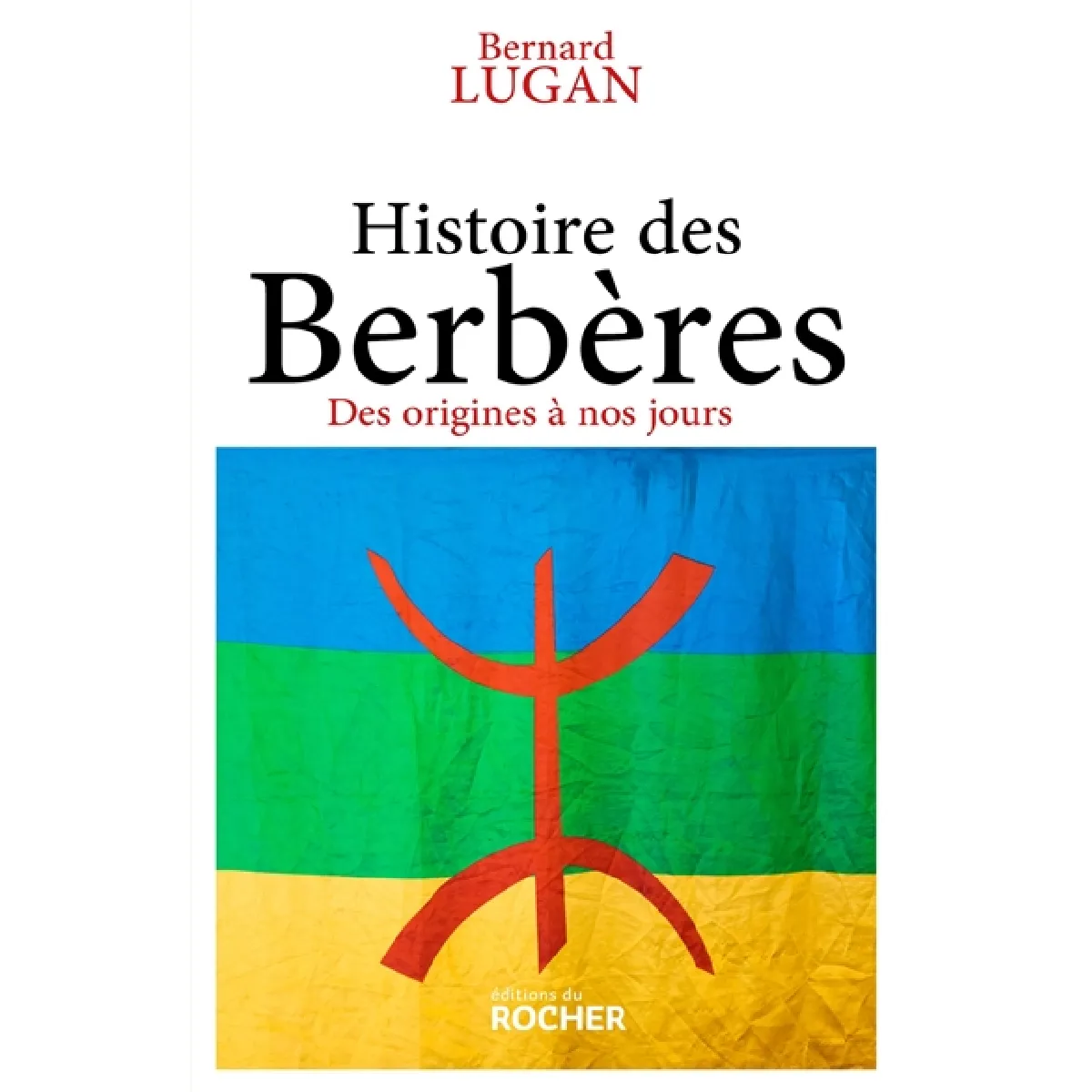 Histoire des Berbères : des origines à nos jours