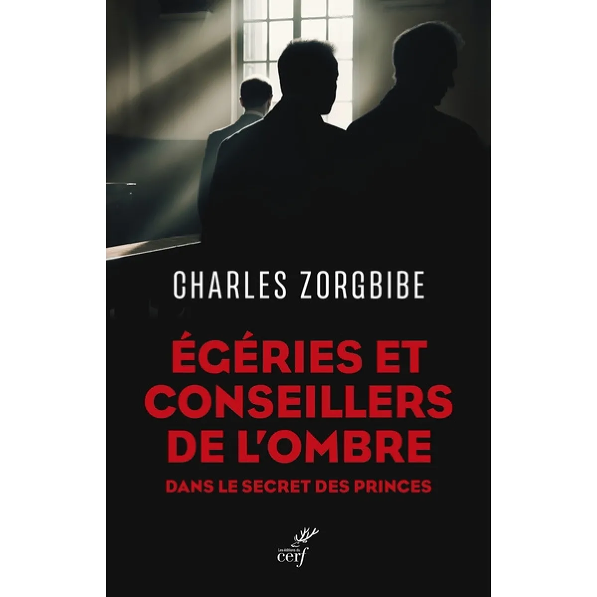 Egéries et conseillers de l'ombre : dans le secret des princes · Occasion