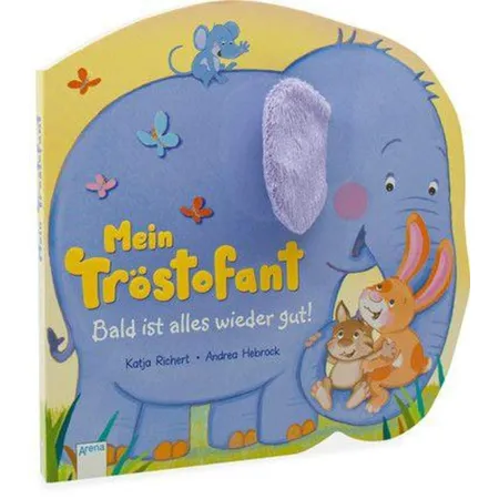 Arena Mein Tröstofant - Bald ist alles wieder gut