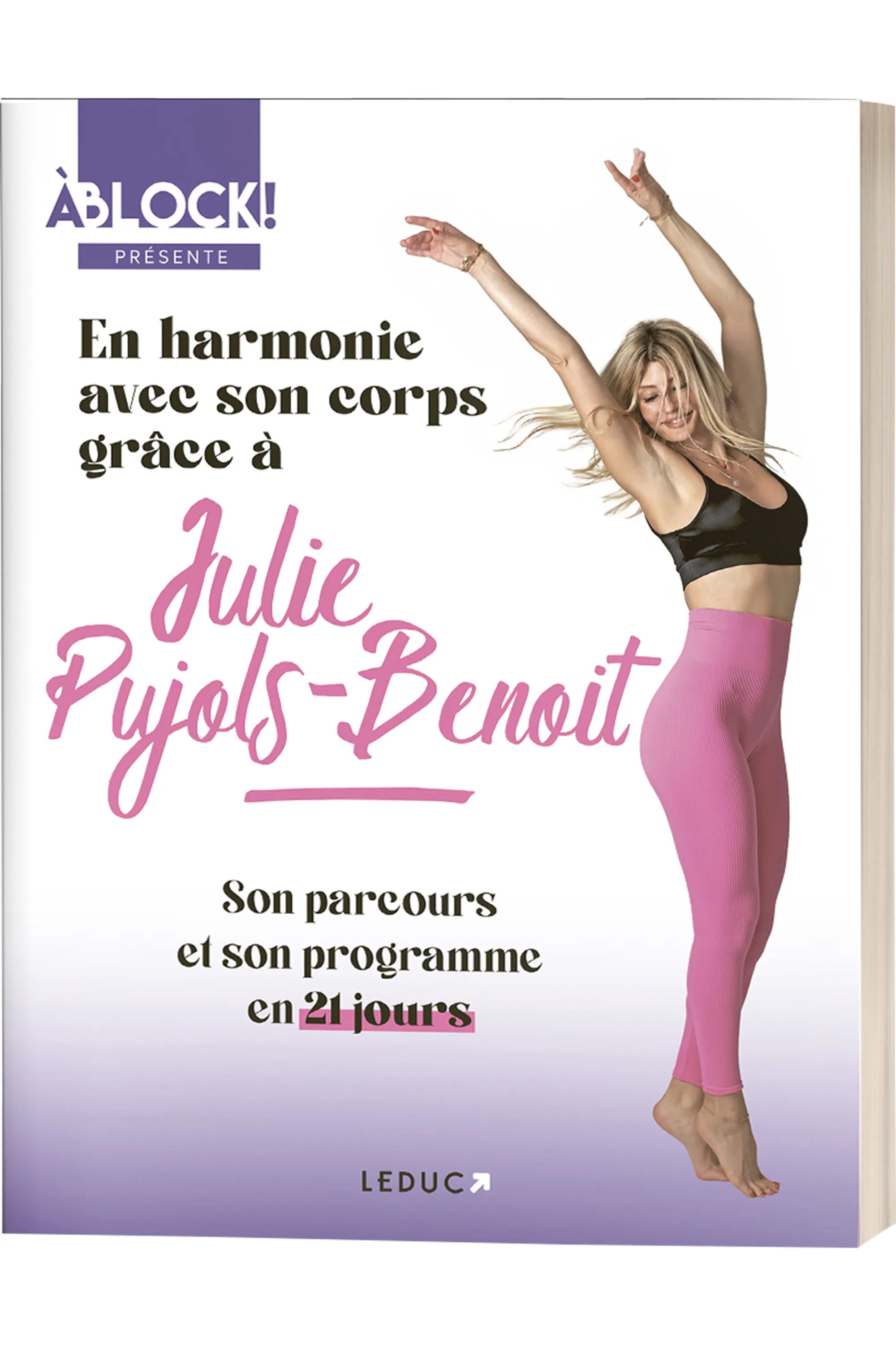 Editions Leduc Livre En harmonie avec son corps grâce à Julie Pujols-Benoit