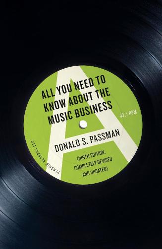 All You Need to Know About the Music Business: Tenth Edition (Paperback)
