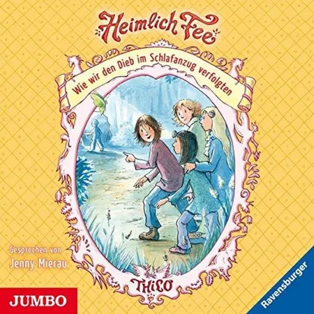 Ravensburger CD - Heimlich Fee: Wie wir den Dieb im Schlafanzug verfolgten