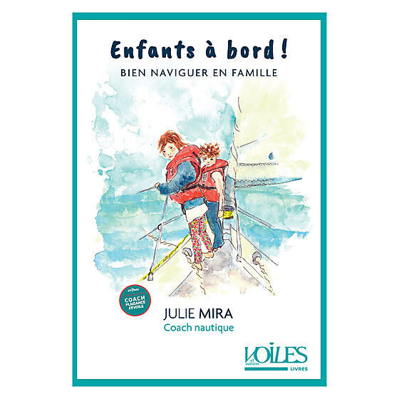 VOILES ET VOILIERS - ENFANTS A BORD EMBARQUER A TOUT AGE