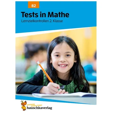 Hauschka Verlag Tests in Mathe Lernzielkontrollen 2. Klasse