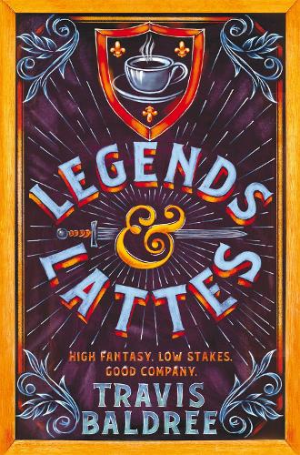 Legends & Lattes (Hardback)