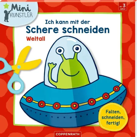 Coppenrath Verlag Ich kann mit der Schere schneiden: Weltall (Mini-Künstler)